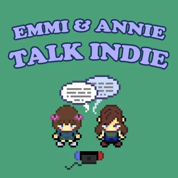 Emmi & Annie Talk Indie artwork. Includes the text "Emmi & Annie Talk Indie" above a pixel art rendition of Emmi and Anni in front of a game console.