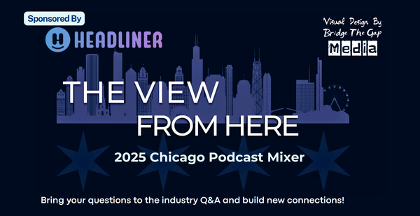 [Reminder] The View From Here - 2025 Podcast Mixer
