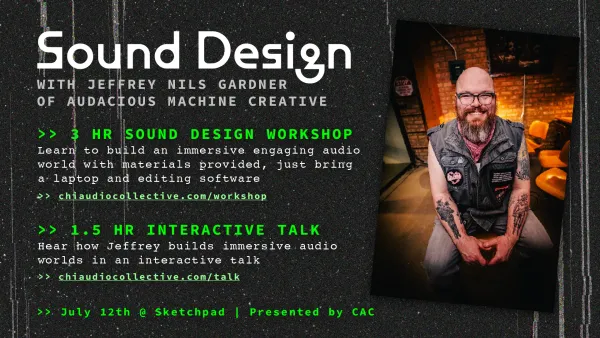 Sound Design Workshop/Talk with Jeffrey Nils Gardner