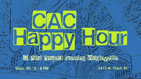 CAC Happy Hour Next Wednesday at Pilot Project Brewing!